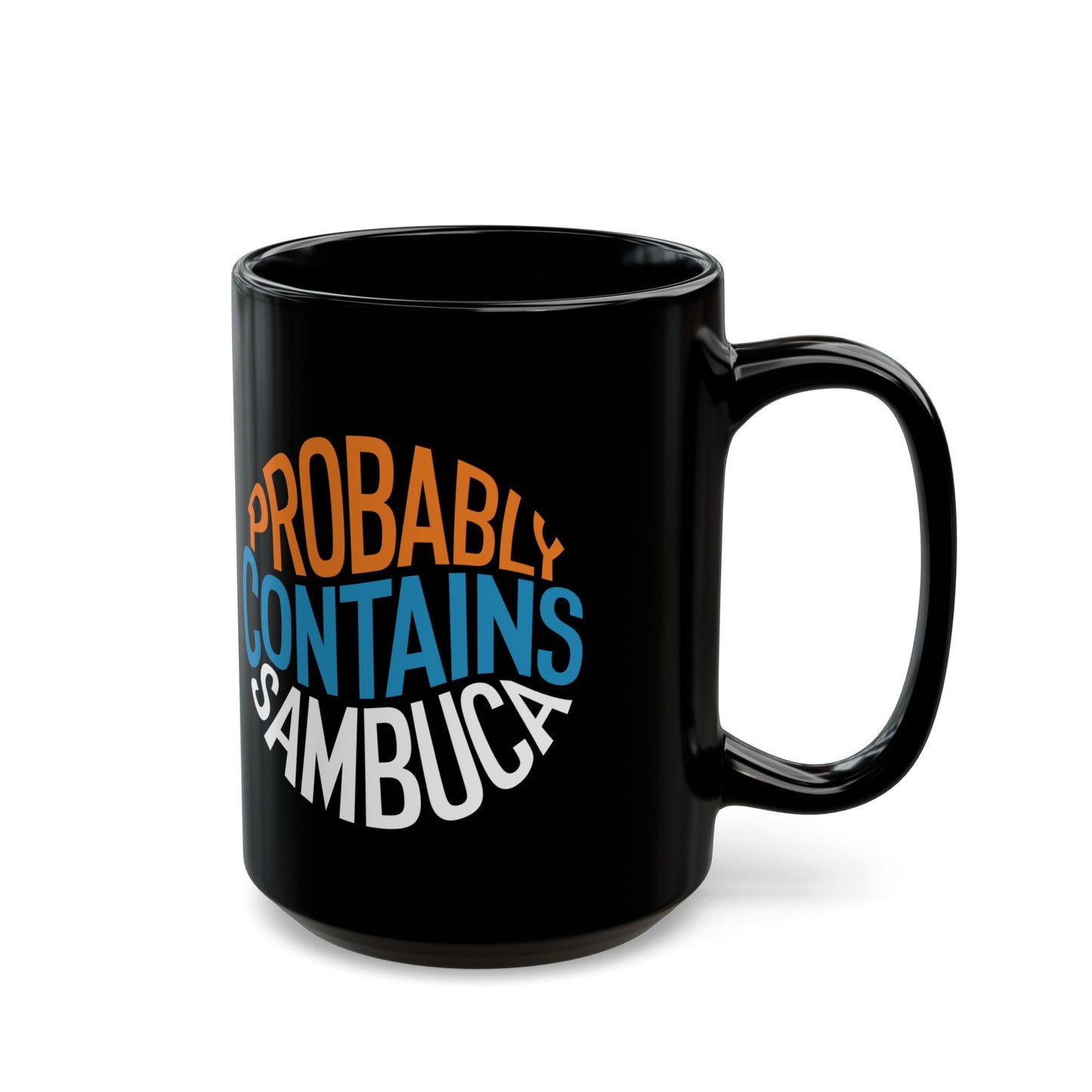 Probably Contains Sambuca Black Mug (11oz, 15oz)