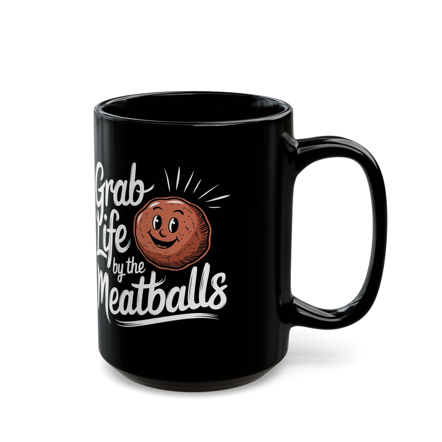 Grab Life by the Meatballs Black Mug (11oz, 15oz)