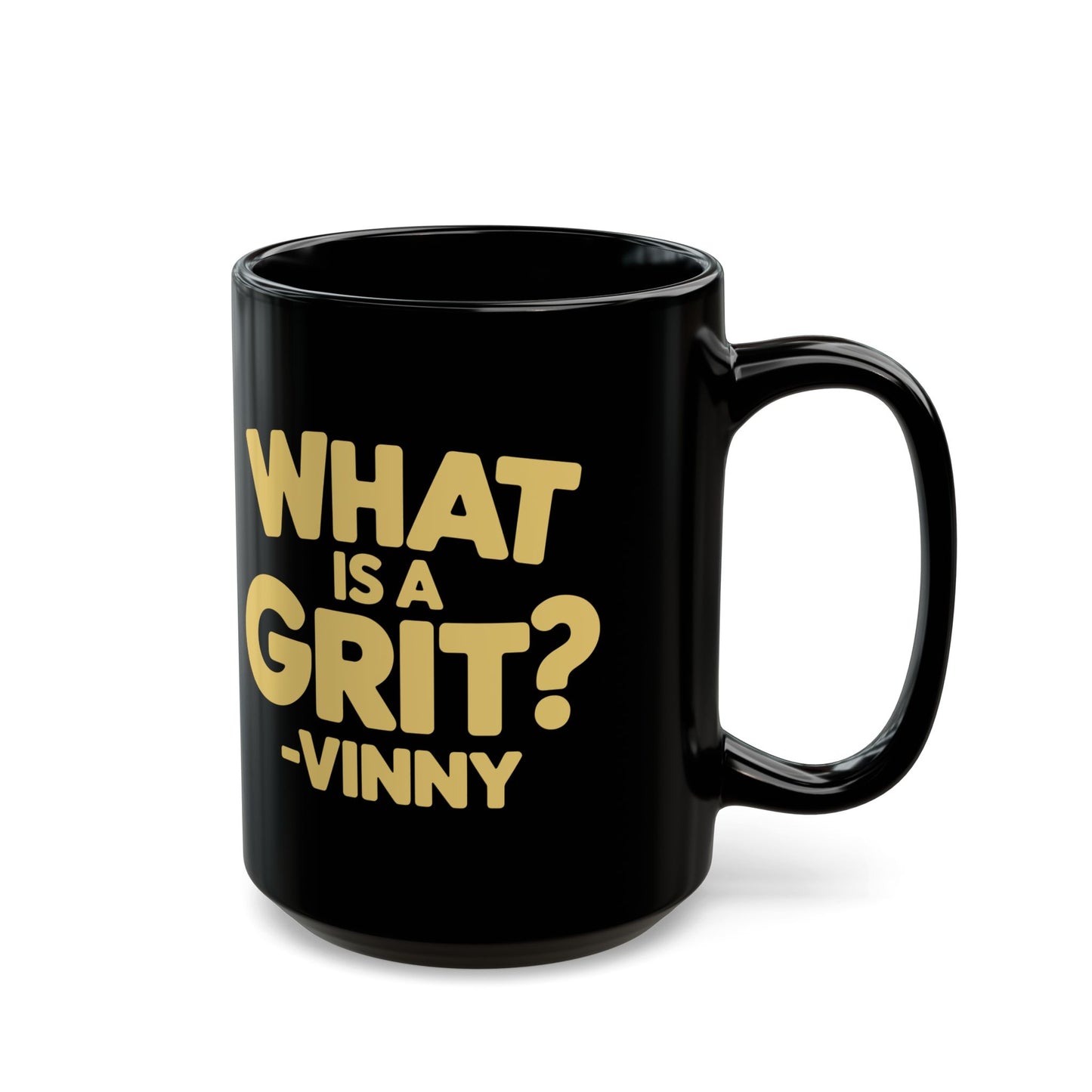 What is a Grit Cousin Vinny Quote Black Mug (11oz, 15oz)