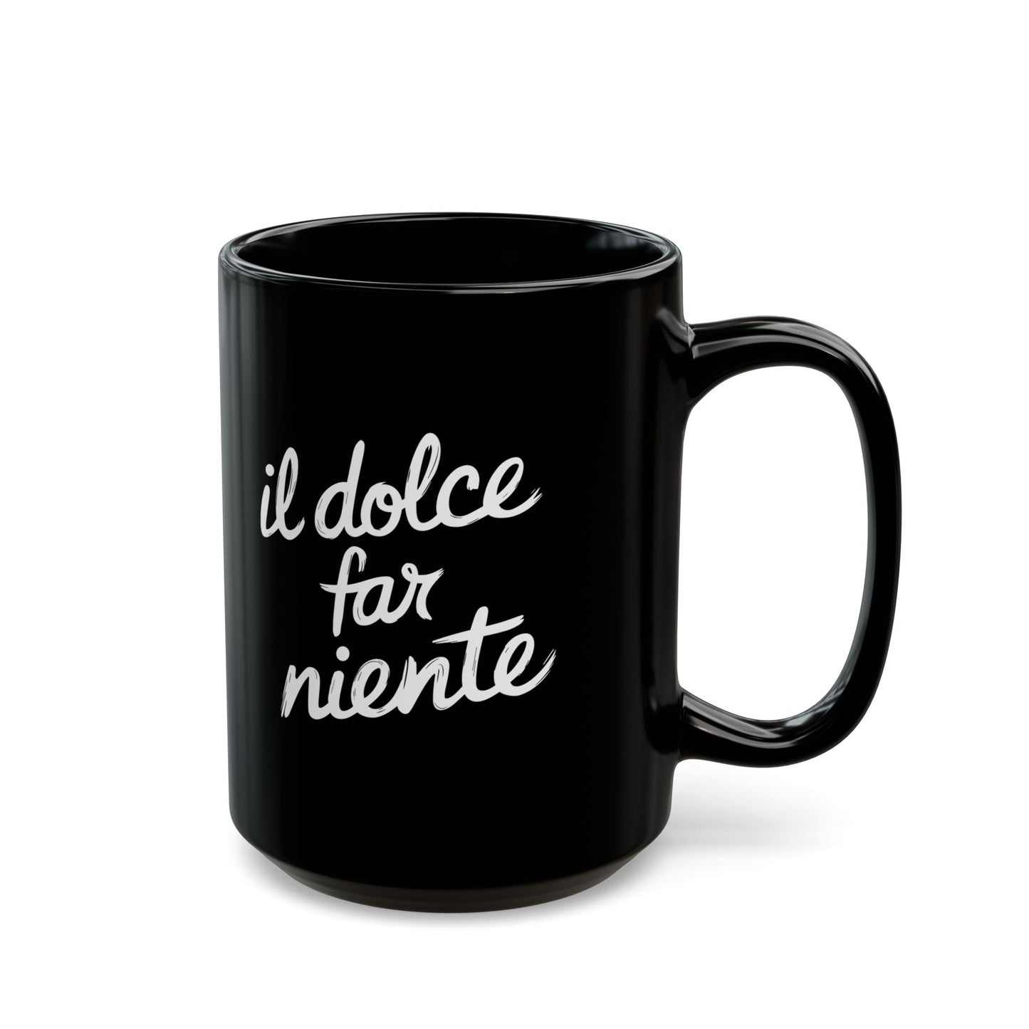 Il Dolce Far Niente Black Mug (11oz, 15oz)