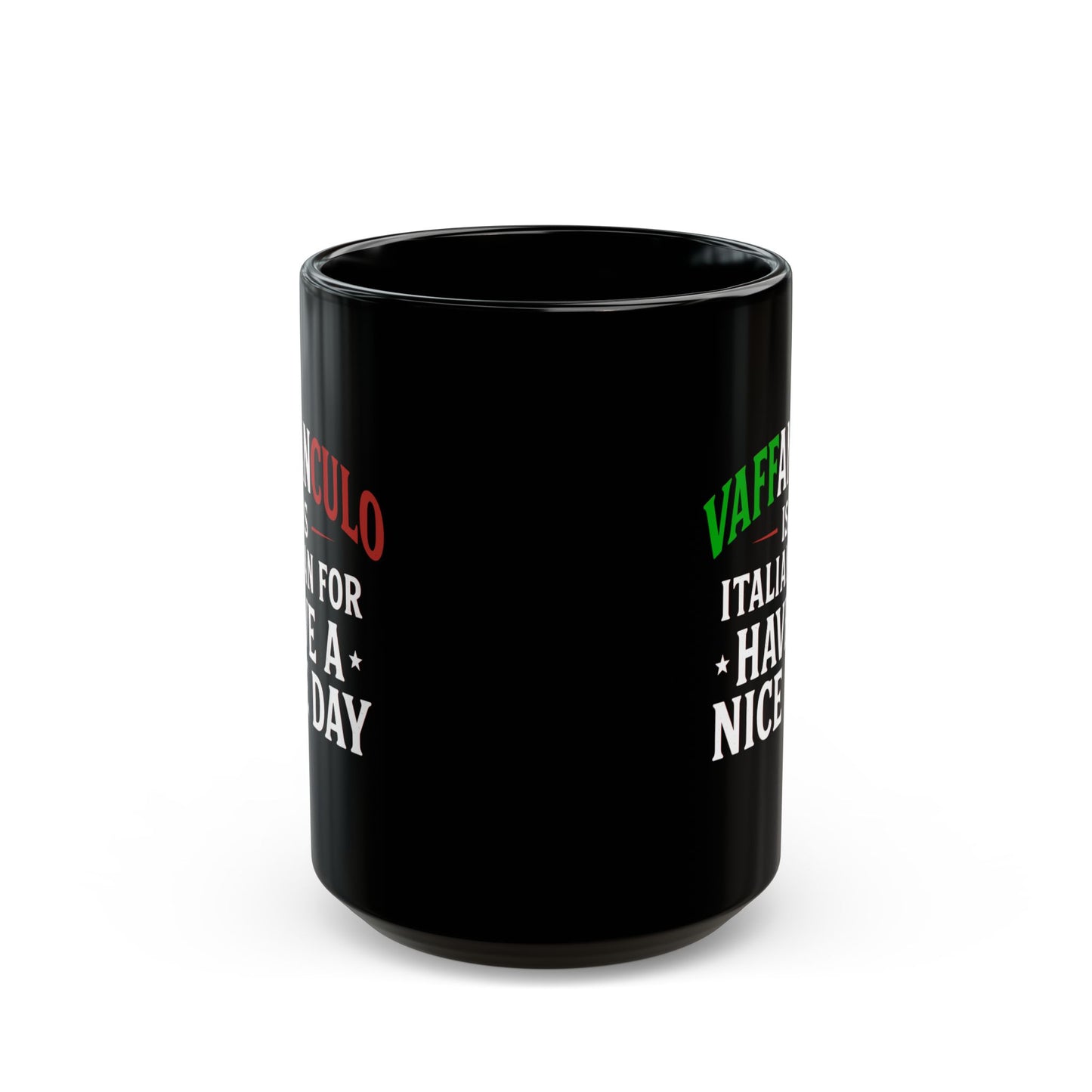 Vaffanculo Is Italian for Have a Nice Day Quote Black Mug (11oz, 15oz)