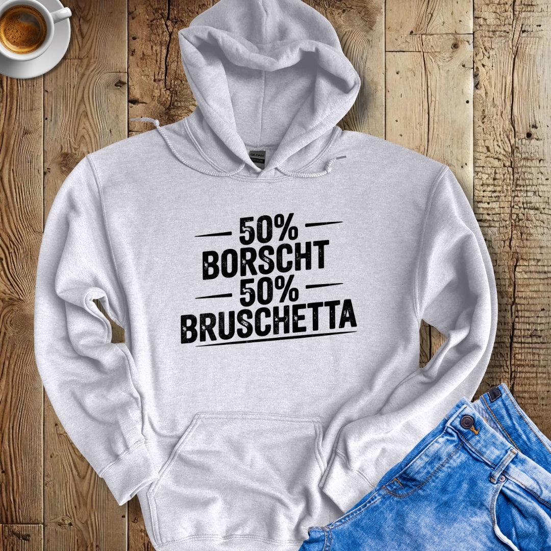 50% Borscht 50% Bruschetta Half Ukrainian Italian Hoodie Sweatshirt