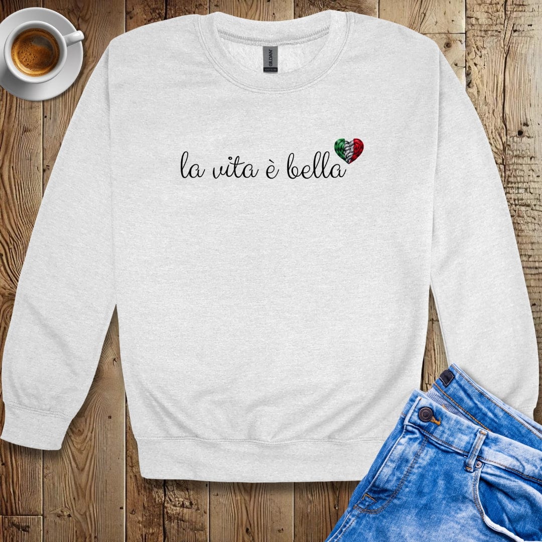 La Vita è Bella Sweatshirt