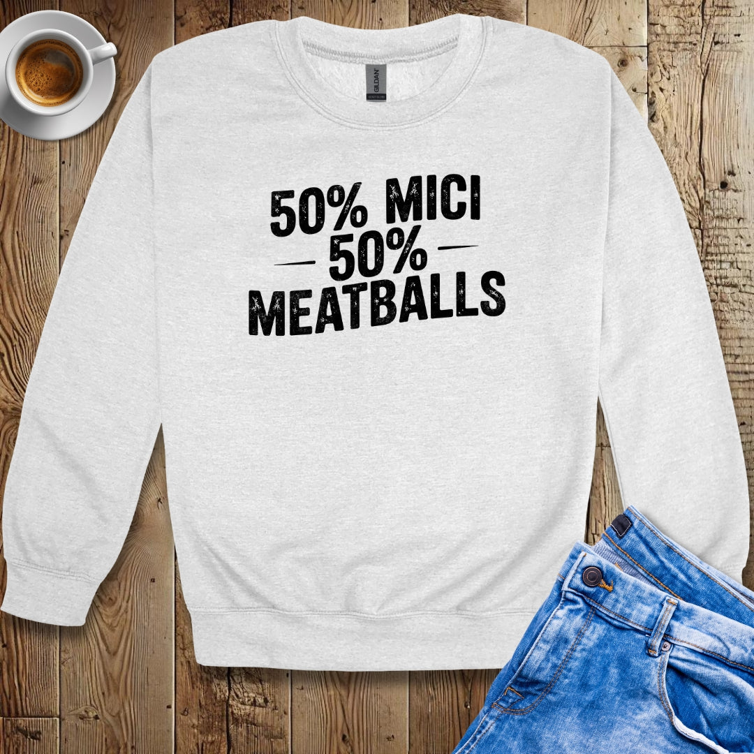 50% Mici 50% Meatballs Half Romanian Italian Crew Neck Sweatshirt