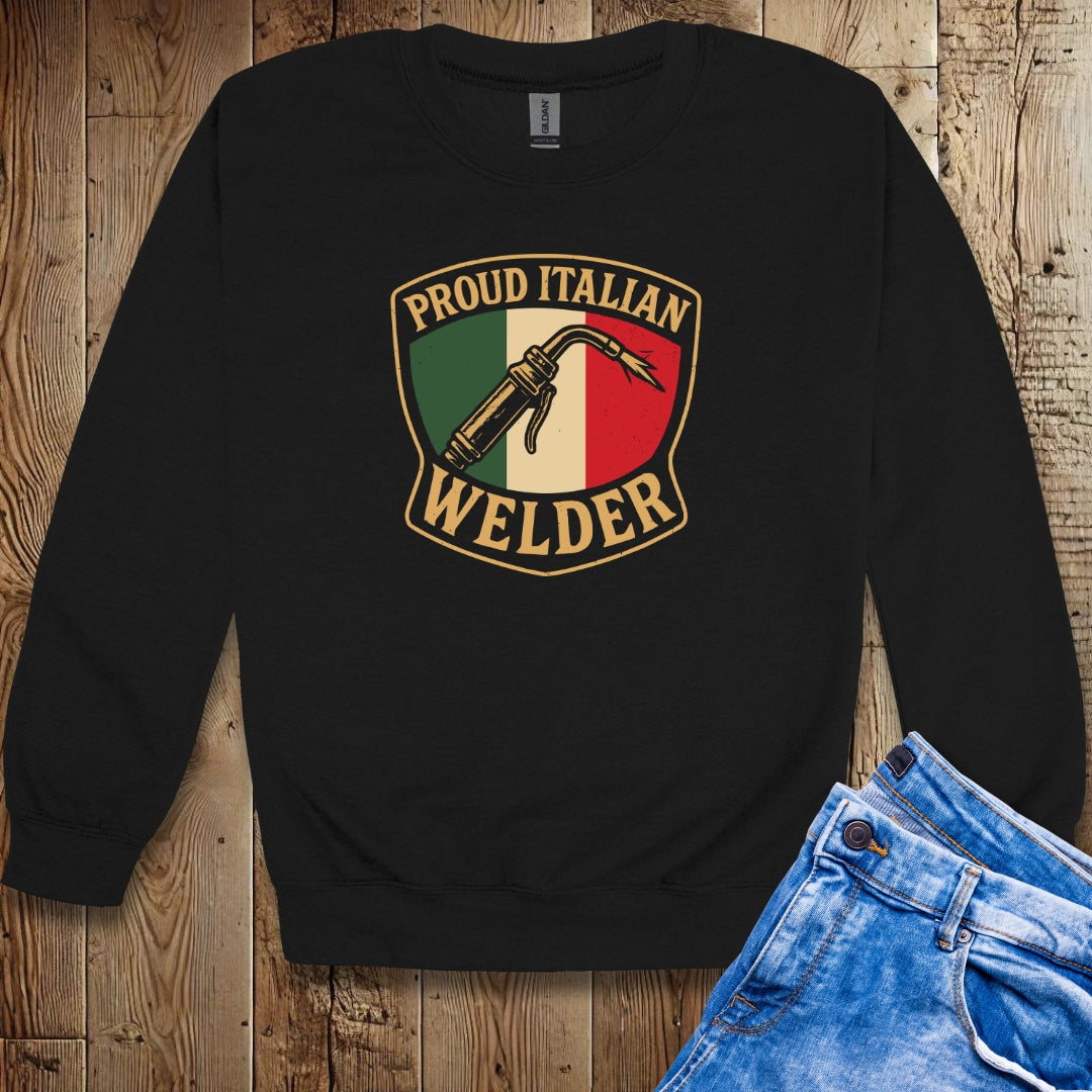 Proud Italian Welder Sweatshirt