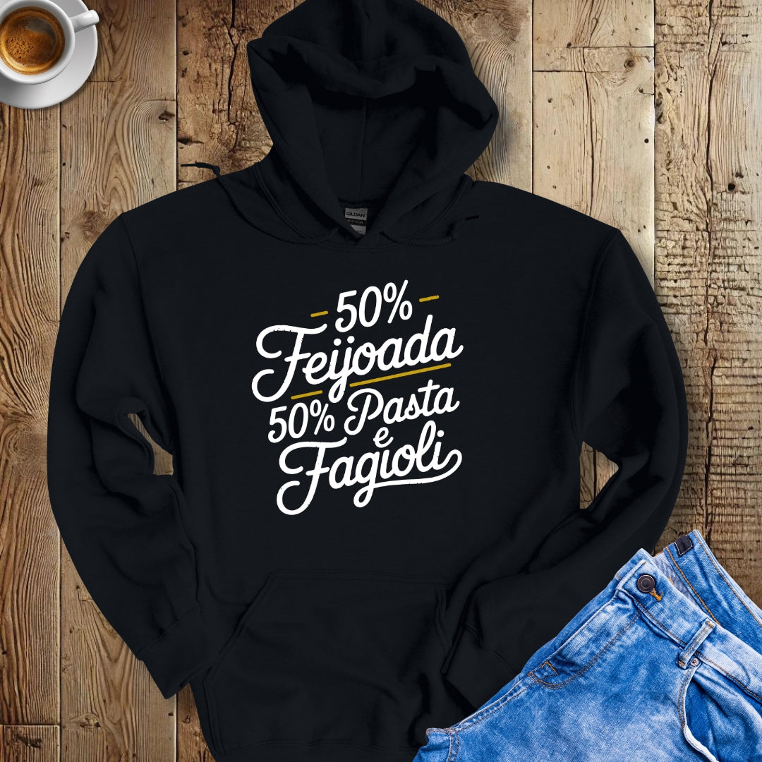 50% Feijoada 50% Pasta e Fagioli Half Brazilian Italian Hoodie Sweatshirt