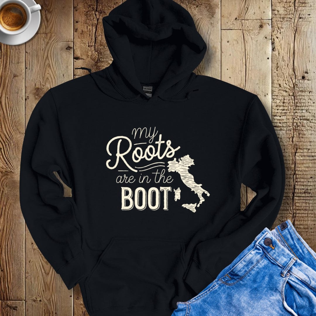 My Roots are in the Boot Hoodie Sweatshirt