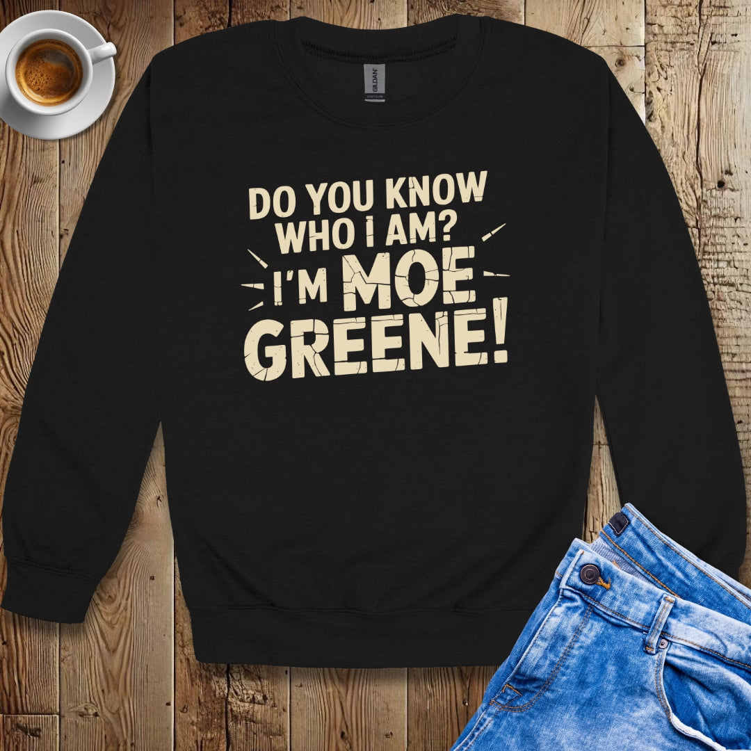 Moe Greene Godfather Quote Sweatshirt