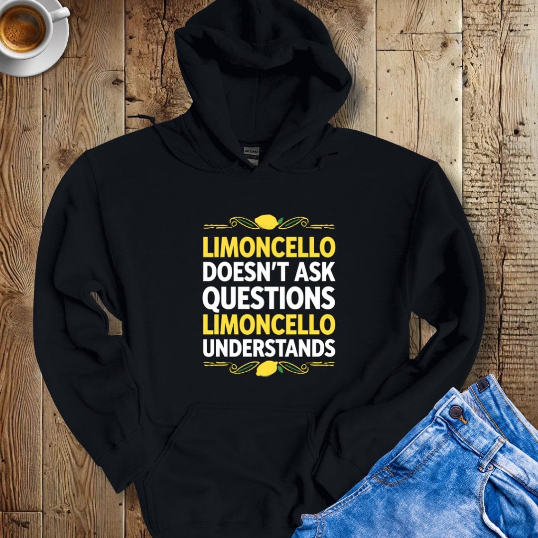 Limoncello Understands Hoodie Sweatshirt