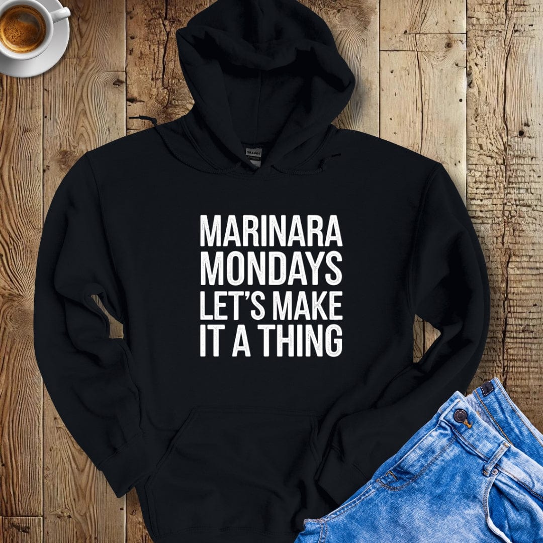 Marinara Mondays Let's Make it a Thing Hoodie Sweatshirt