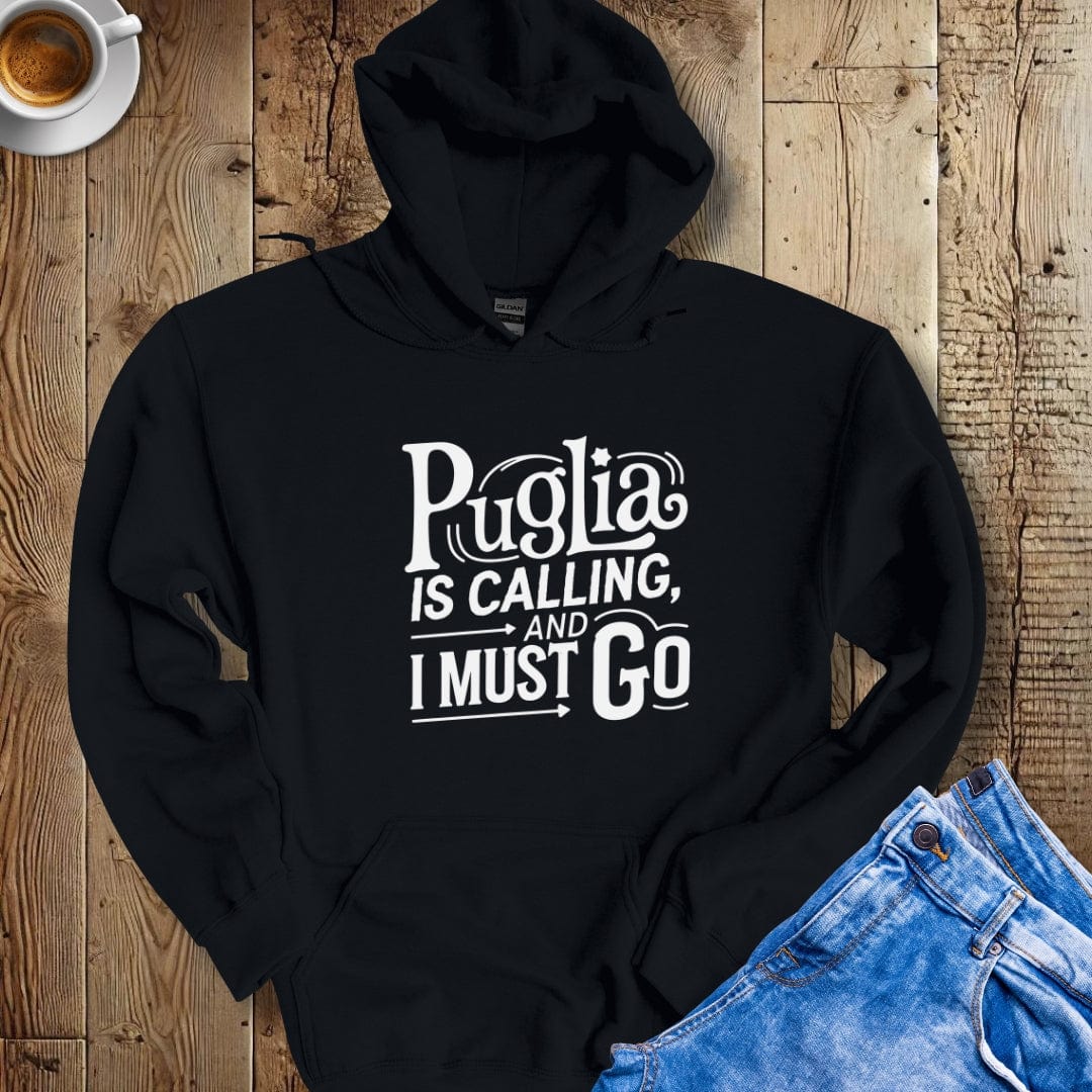 Puglia is Calling and I Must Go Hoodie Sweatshirt