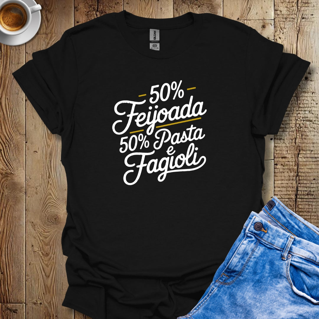 50% Feijoada 50% Pasta e Fagioli Half Brazilian Italian T-Shirt