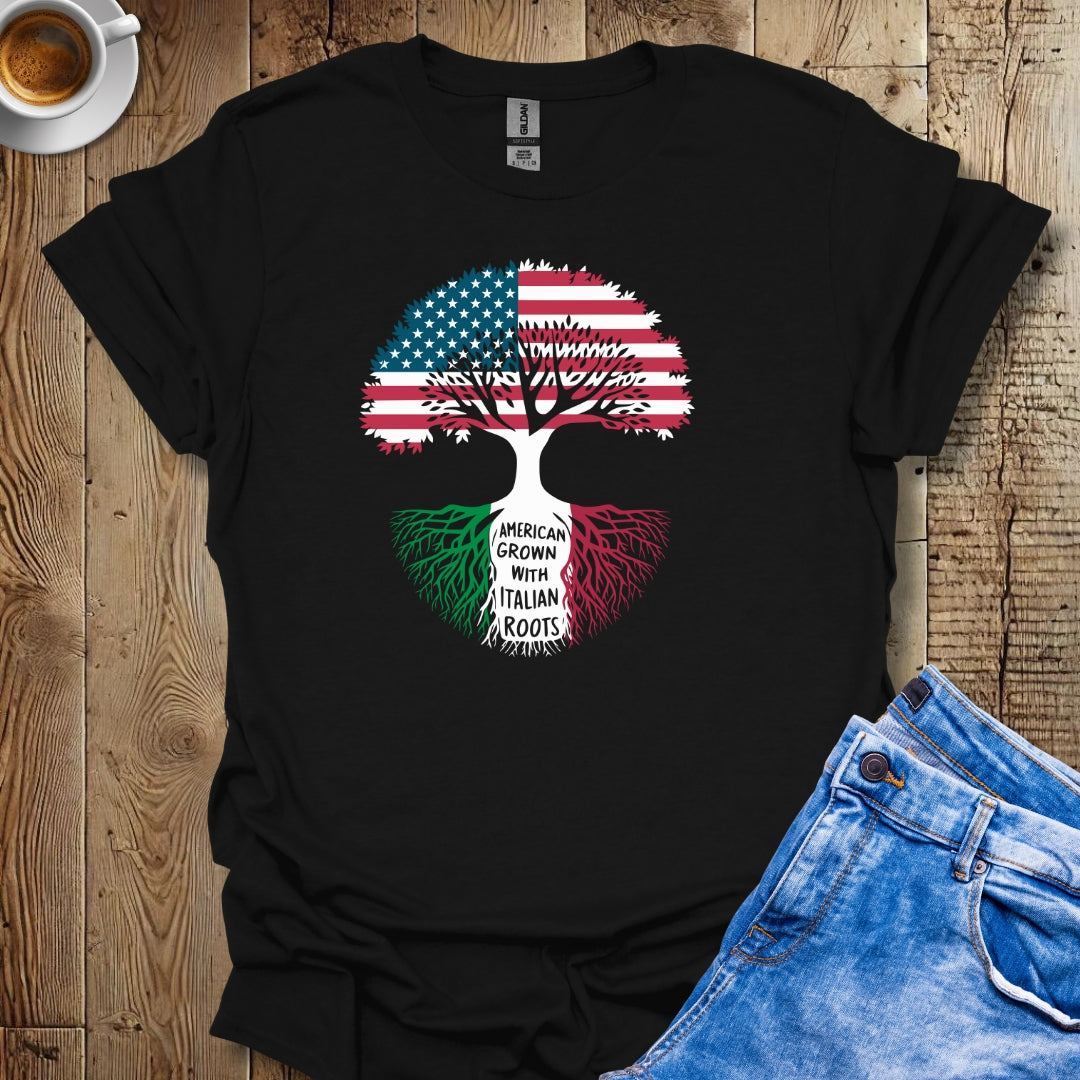 American Grown with Italian Roots T-Shirt