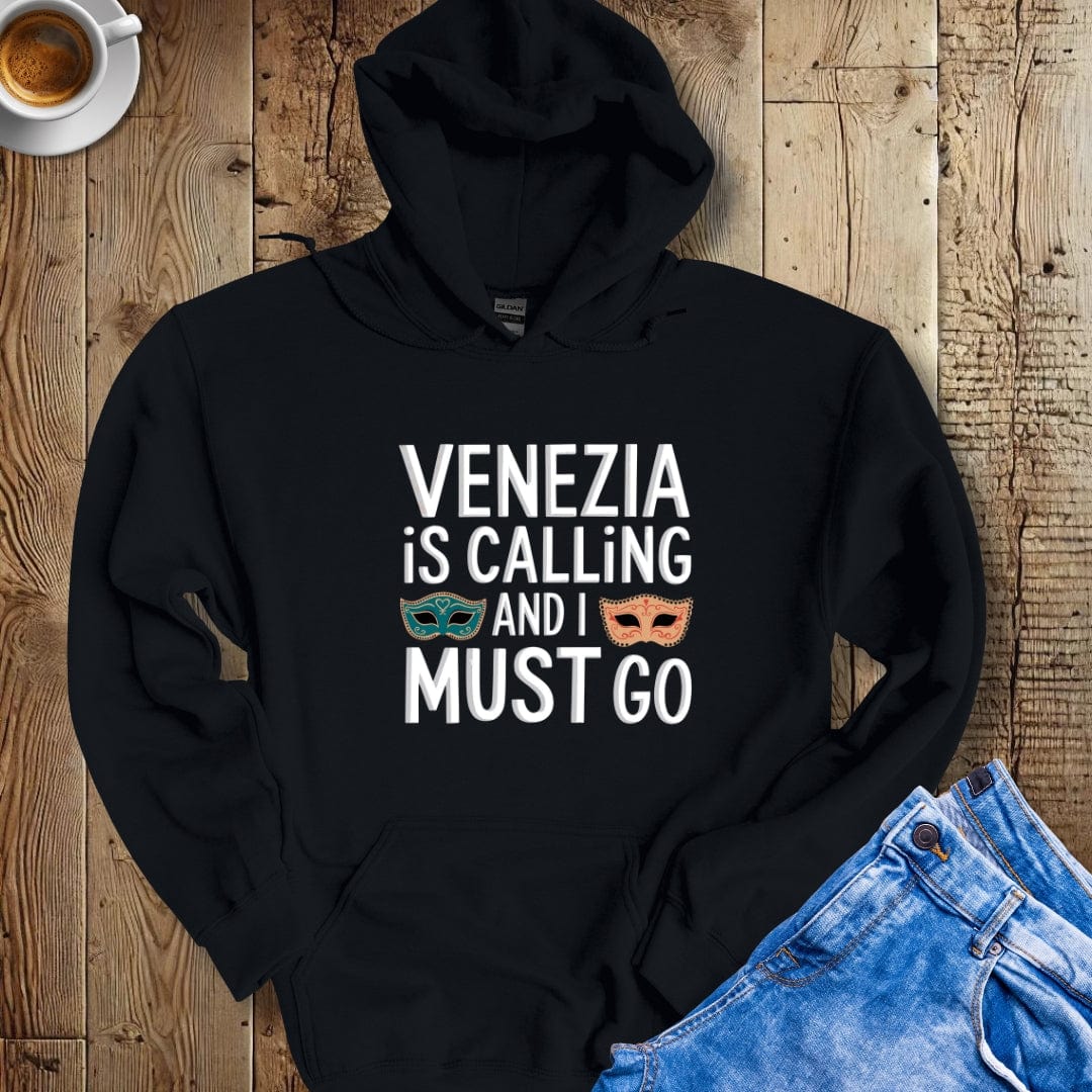 Venezia is Calling and I Must Go Hoodie Sweatshirt