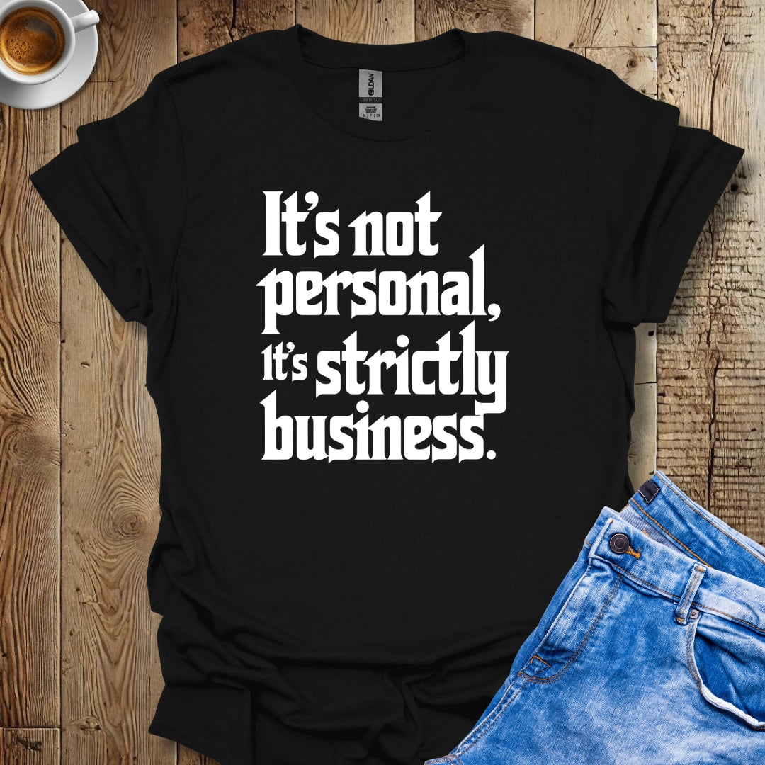 It's Not Personal Godfather Quote T-shirt