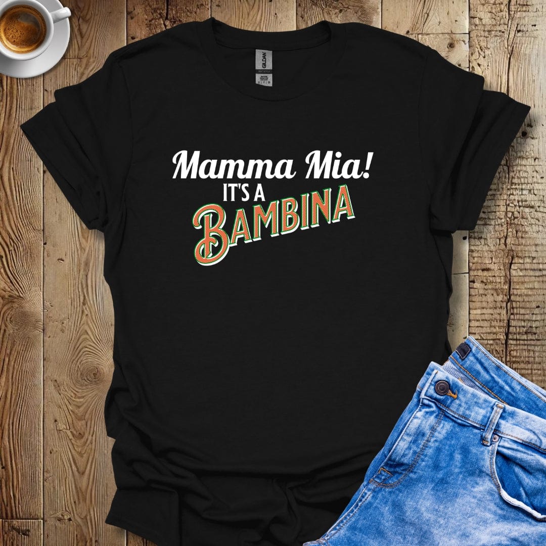 Cute Italian Gender Reveal Mamma Mia It's A Bambina Girl T-shirt