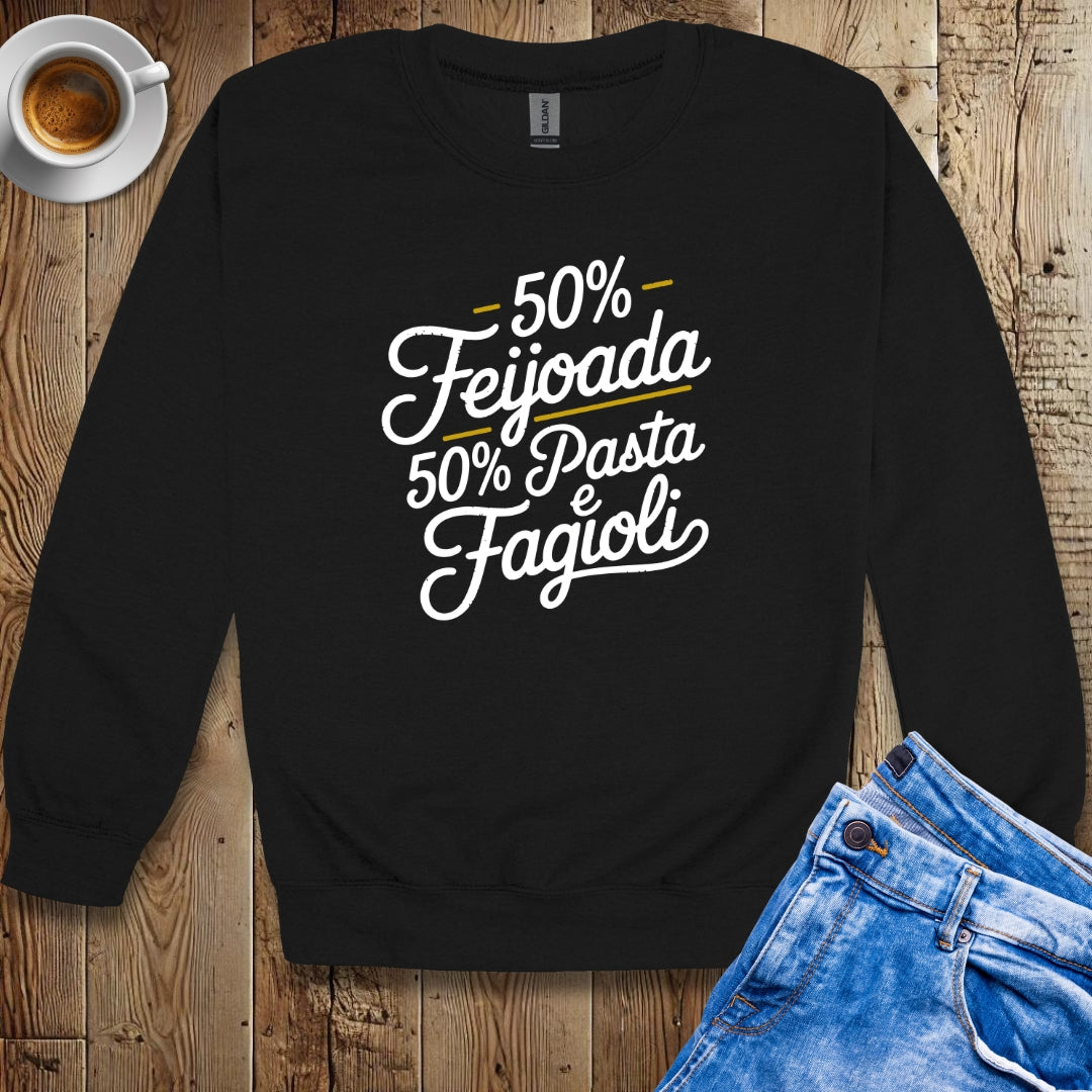 50% Feijoada 50% Pasta e Fagioli Sweatshirt