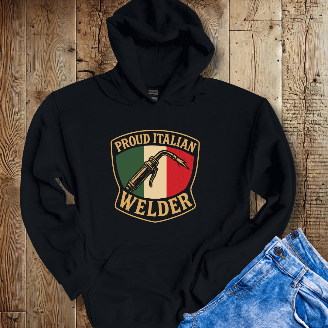 Proud Italian Welder Hoodie Sweatshirt