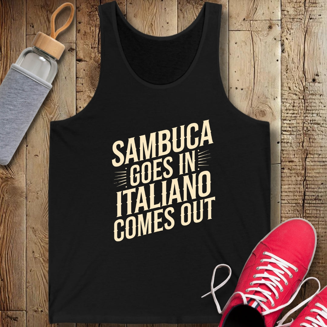 Sambuca Goes In Italian Comes Out Unisex Jersey Tank