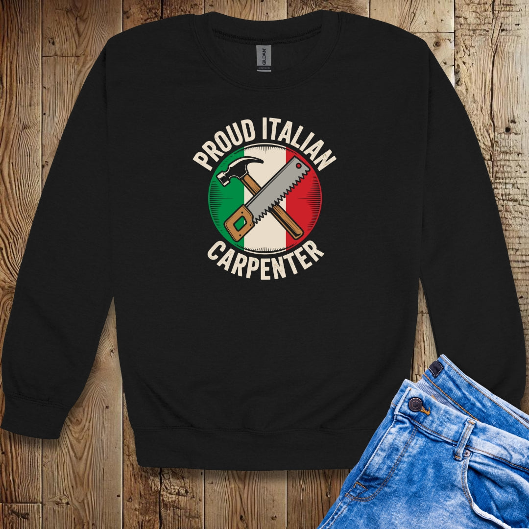 Proud Italian Carpenter Sweatshirt