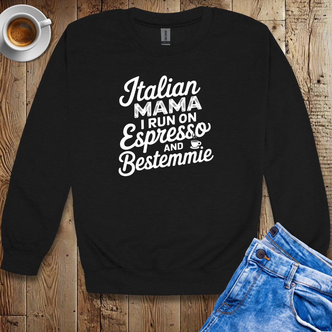Italian Mama I Run On Espresso and Bestemmie Sweatshirt