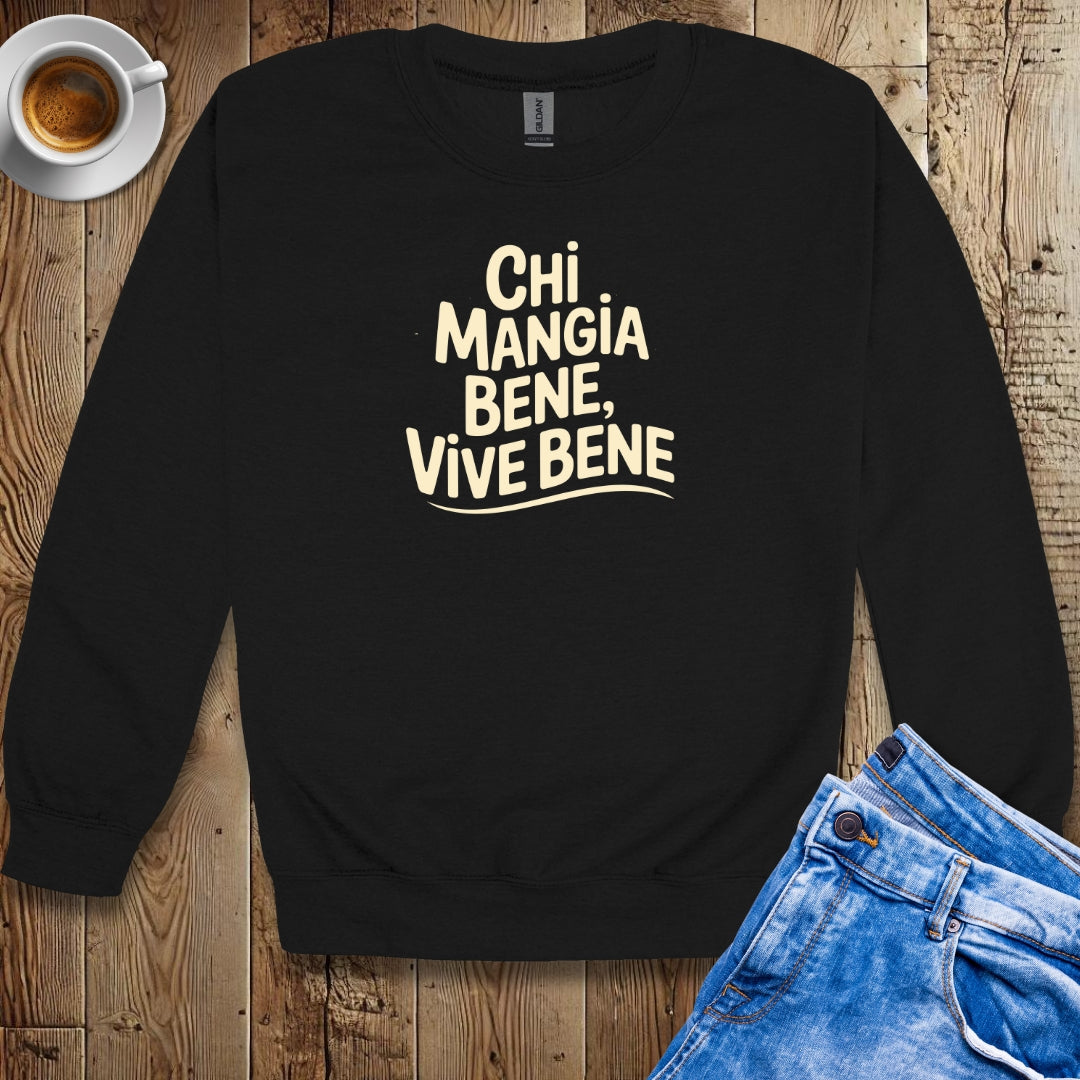 Chi Mangia Bene Vive Bene Sweatshirt