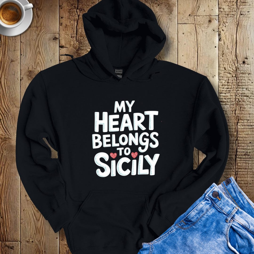 My Heart Belongs to Sicily Hoodie Sweatshirt
