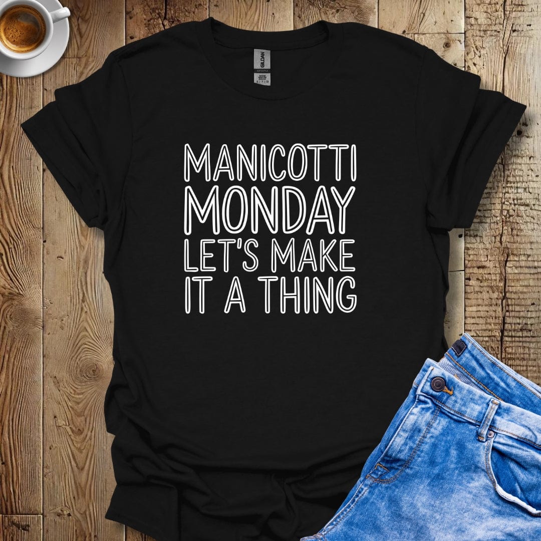 Manicotti Monday Let's Make It a Thing T-shirt