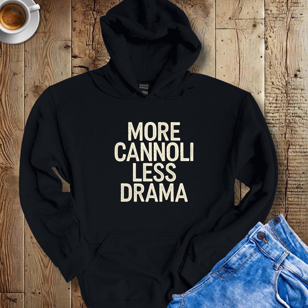 More Cannoli Less Drama Hoodie Sweatshirt
