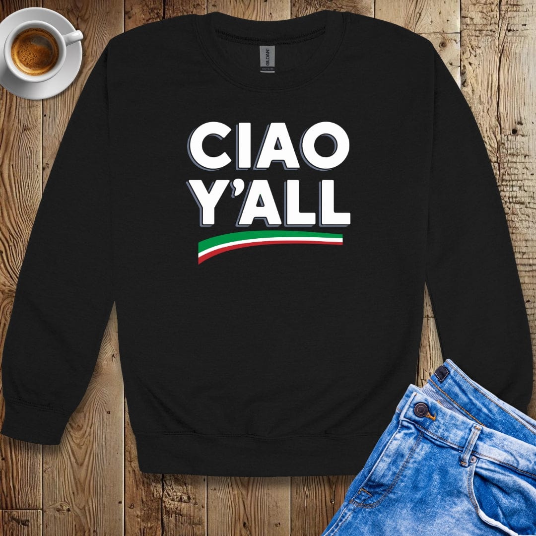 Ciao Y'All Sweatshirt