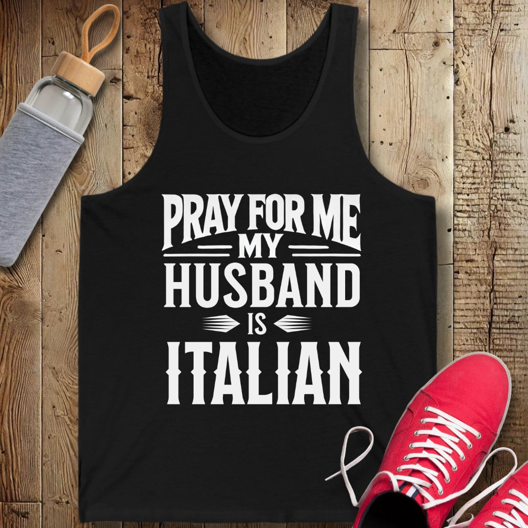 Pray for Me My Husband is Italian Unisex Jersey Tank