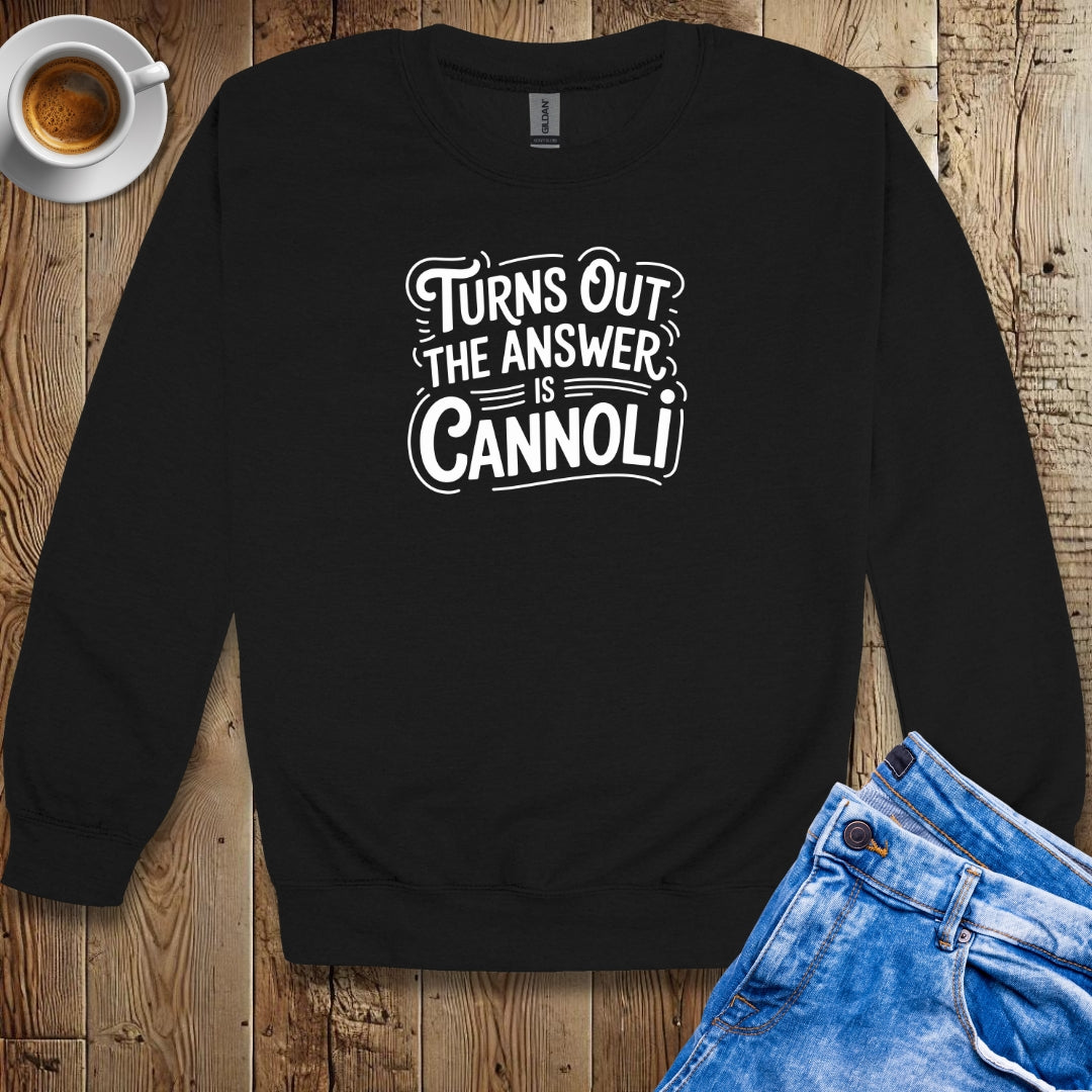 The Answer is Cannoli Crew Neck Sweatshirt