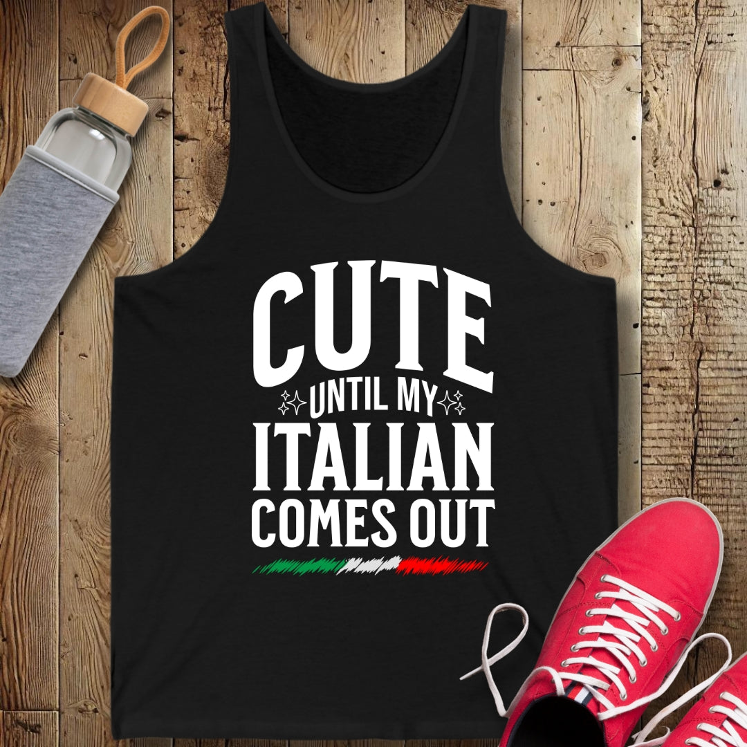Cute Until My Italian Comes Out Unisex Jersey Tank