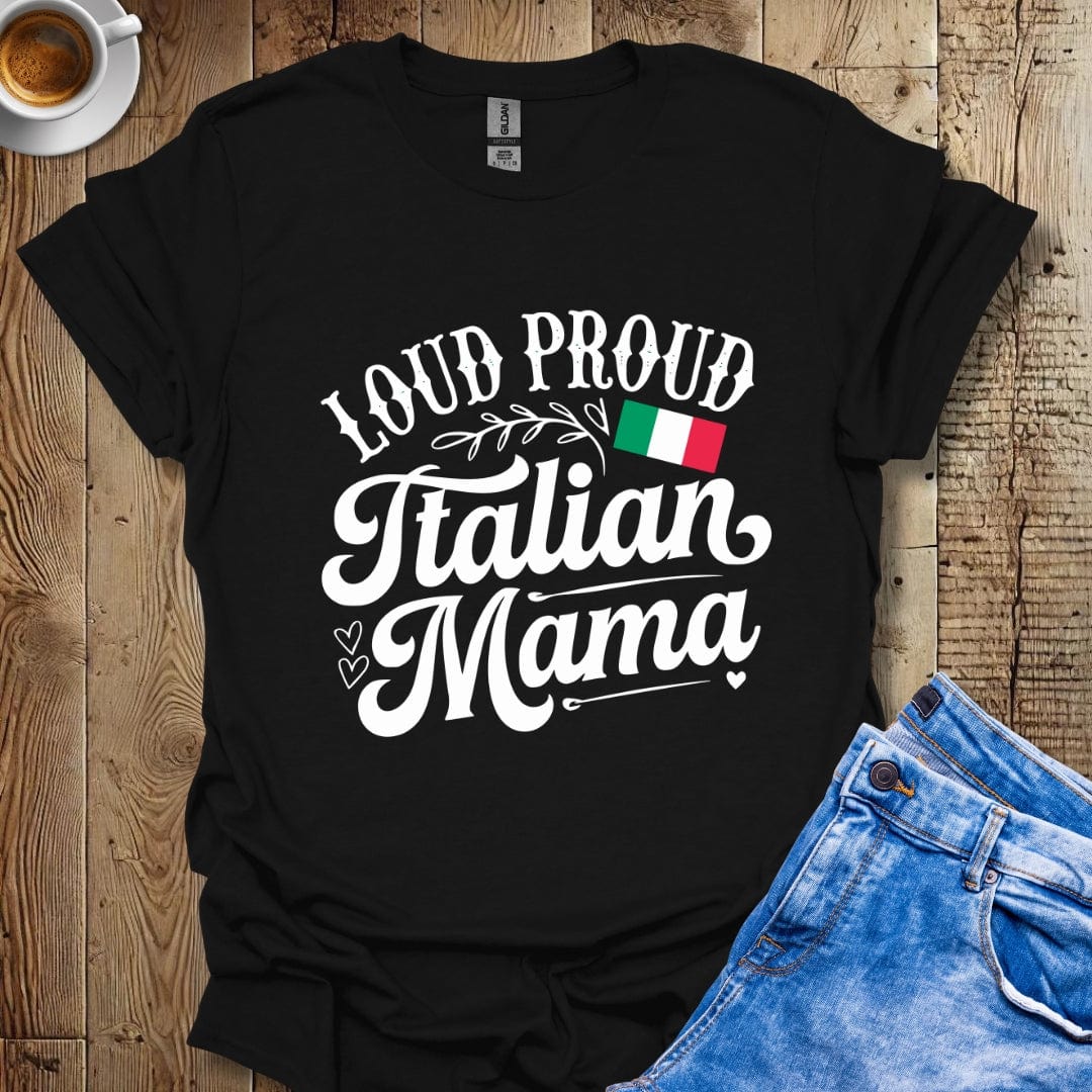 Funny Loud Proud Italian Mama Italian Pride T-shirt