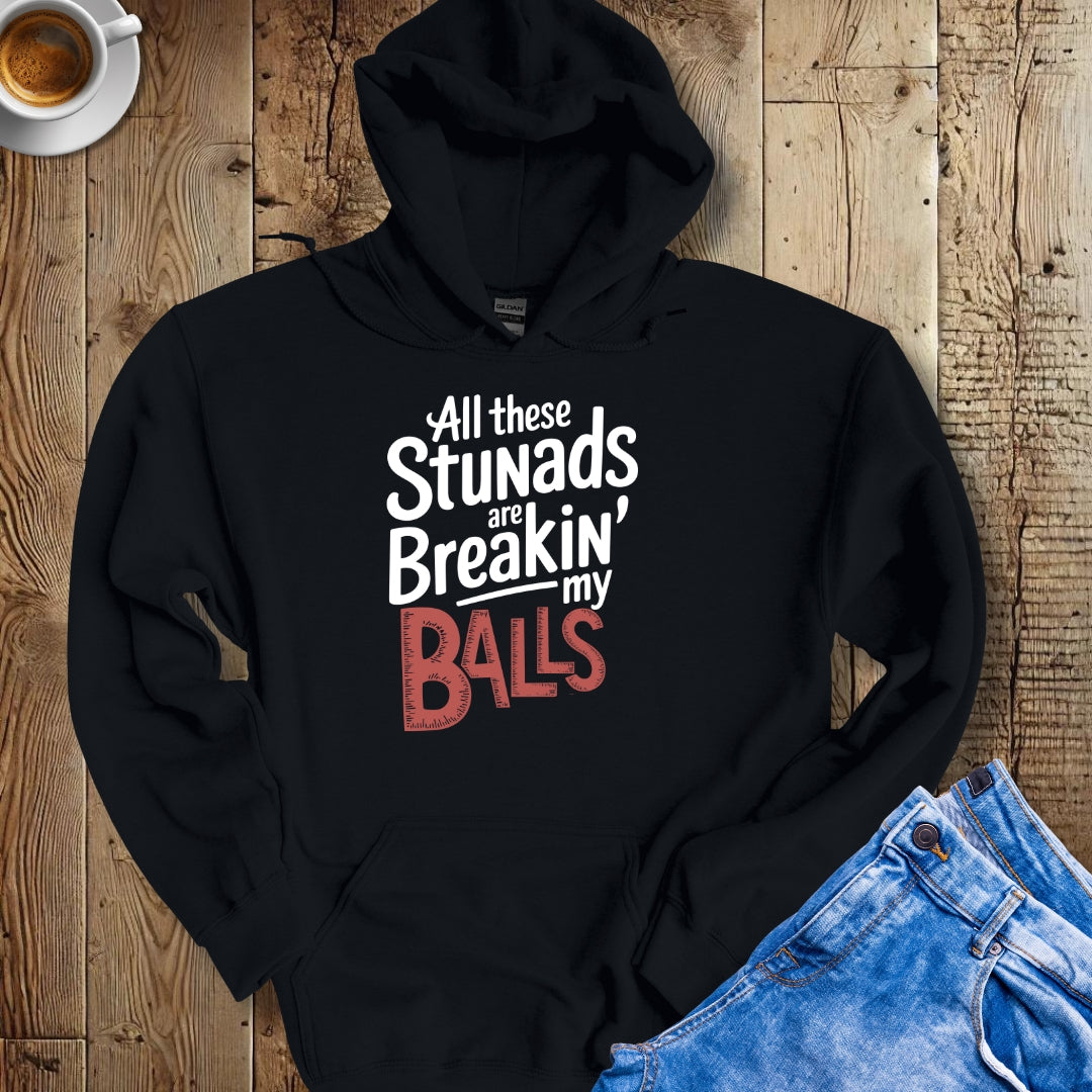 Stunads Breaking My Balls Hoodie Sweatshirt