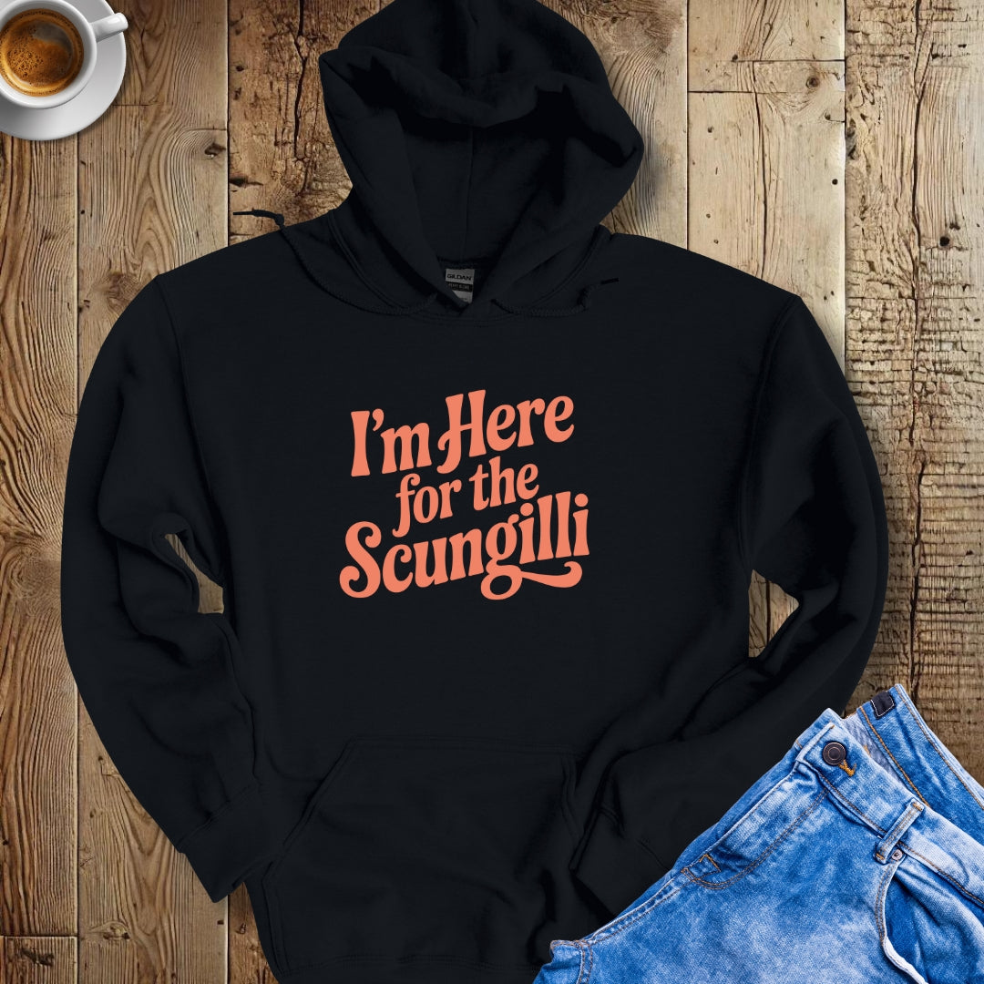I'm Here for the Scungilli Hoodie Sweatshirt