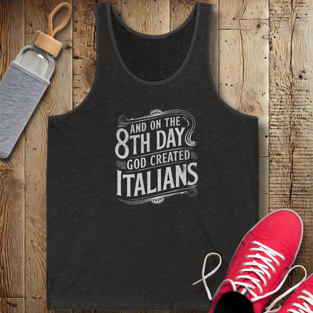 On the 8th Day God Created Italians Unisex Jersey Tank