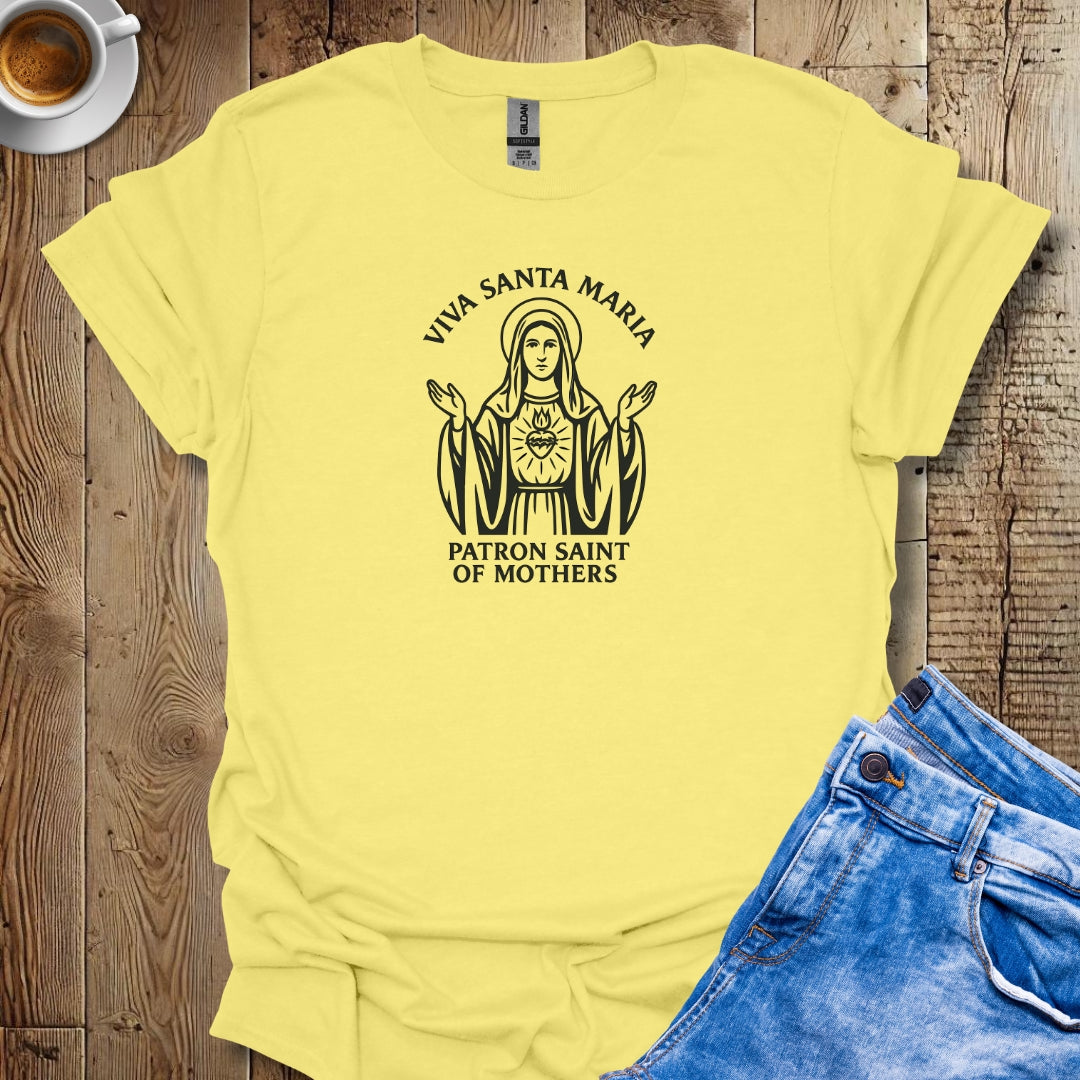 Viva Santa Maria La Madonna Mary T-shirt