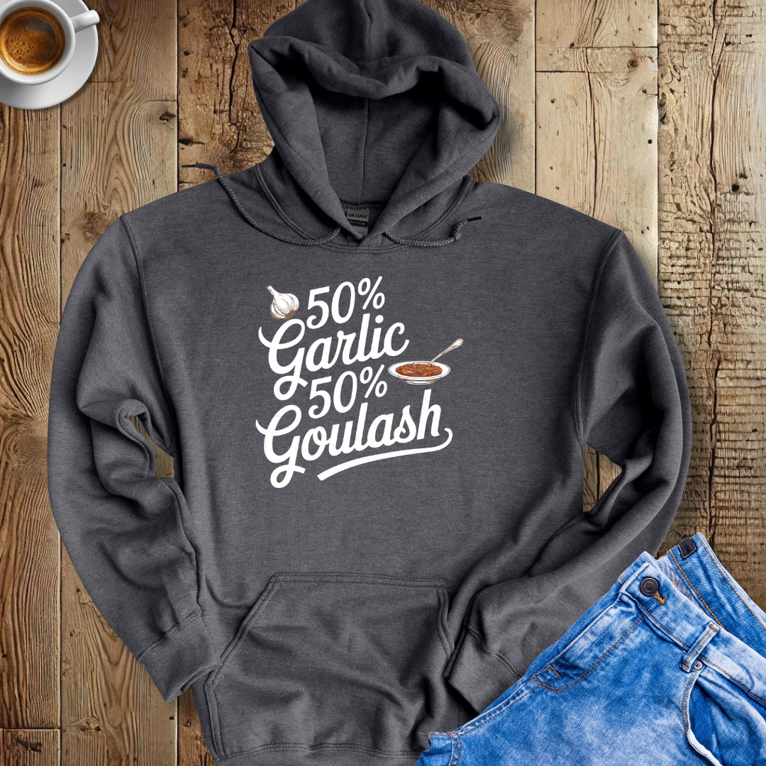 50% Garlic 50% Goulash Half Hungarian Italian Hoodie Sweatshirt
