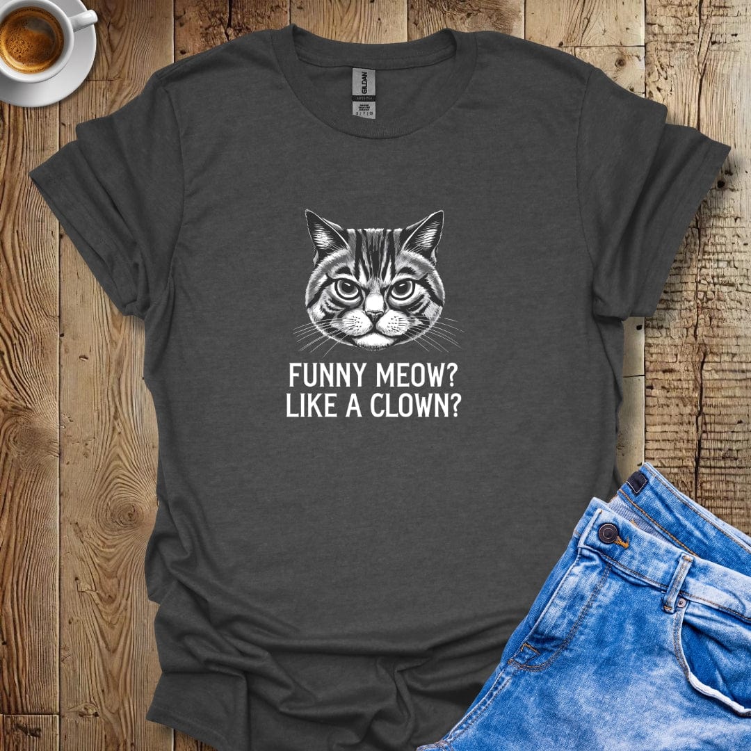 Funny Meow? Like A Clown Italian Cat T-Shirt