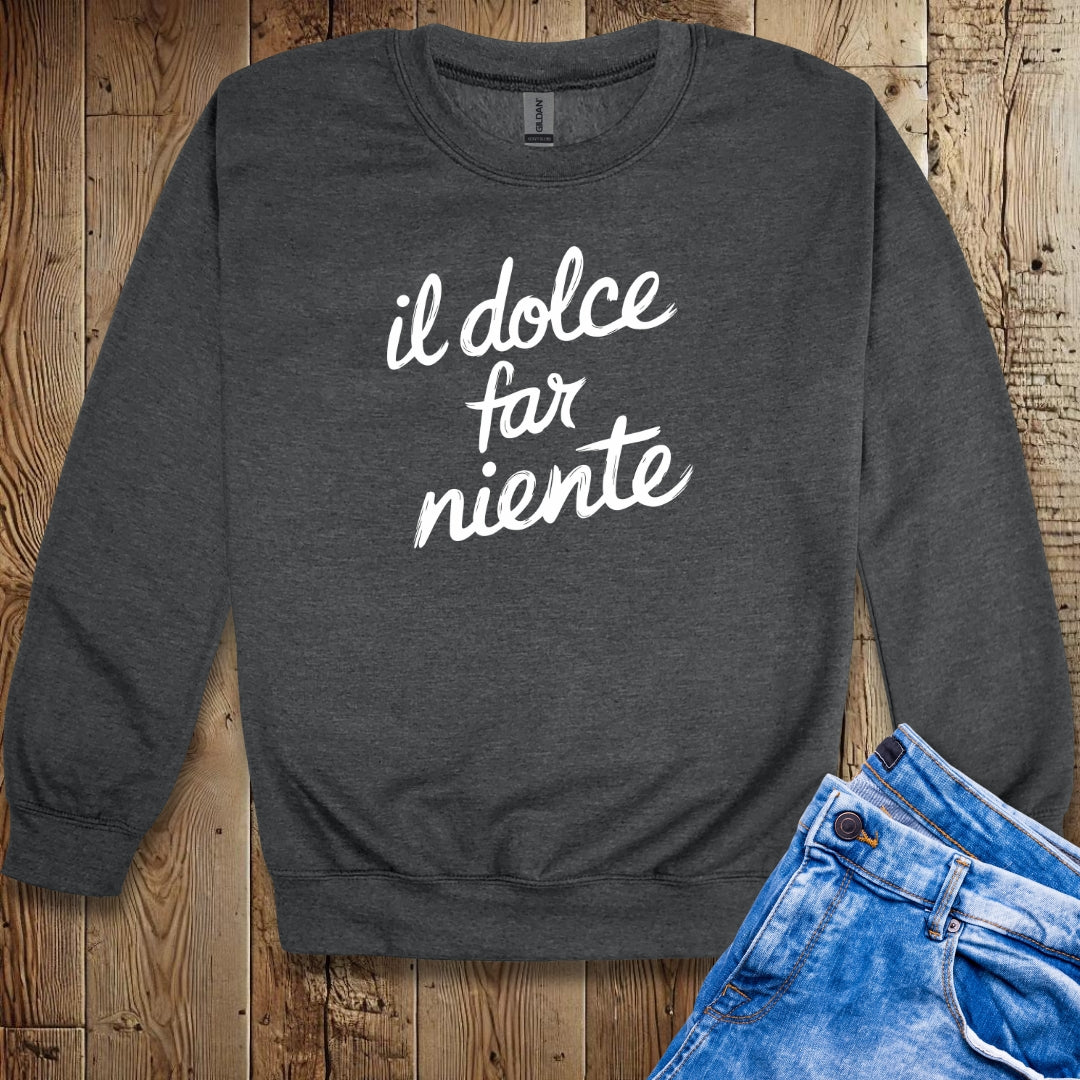 Il Dolce Far Niente Sweatshirt