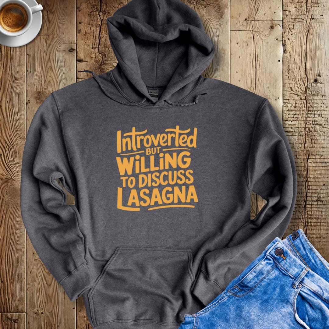 Introverted but Willing to Discuss Lasagna Hoodie Sweatshirt