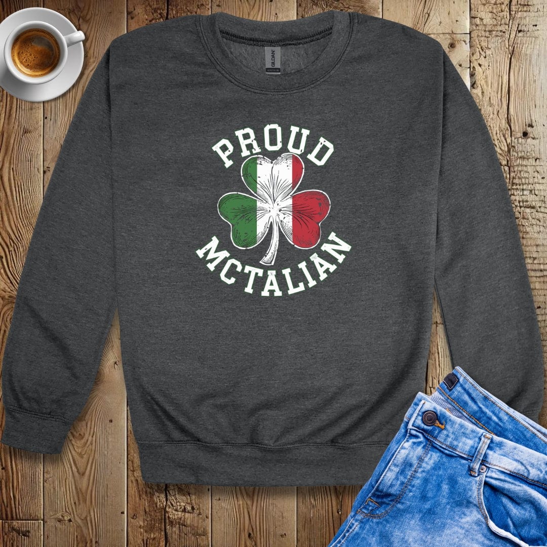 Proud Mctalian Irish Italian Sweatshirt