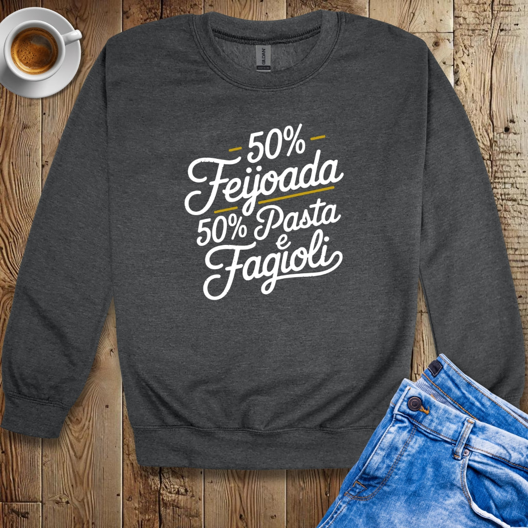 50% Feijoada 50% Pasta e Fagioli Sweatshirt