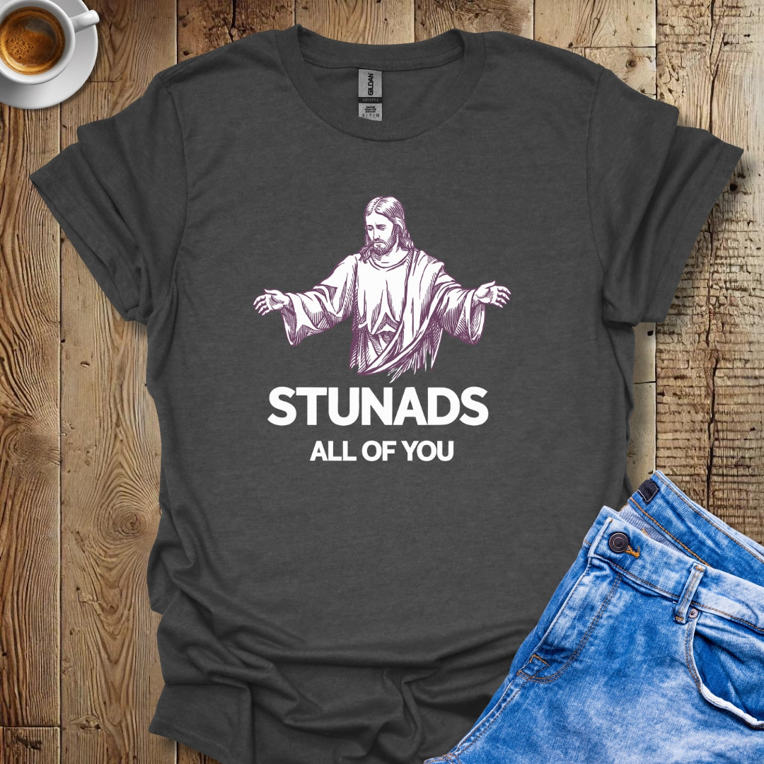 Stunads All of You T-shirt
