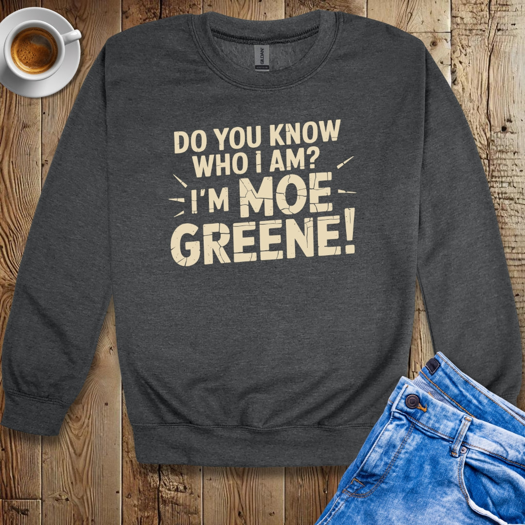 Moe Greene Godfather Quote Sweatshirt