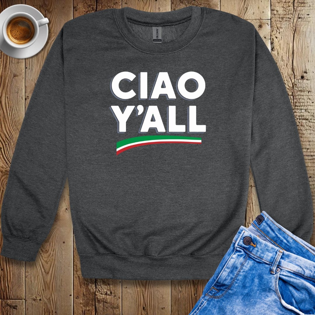 Ciao Y'All Sweatshirt