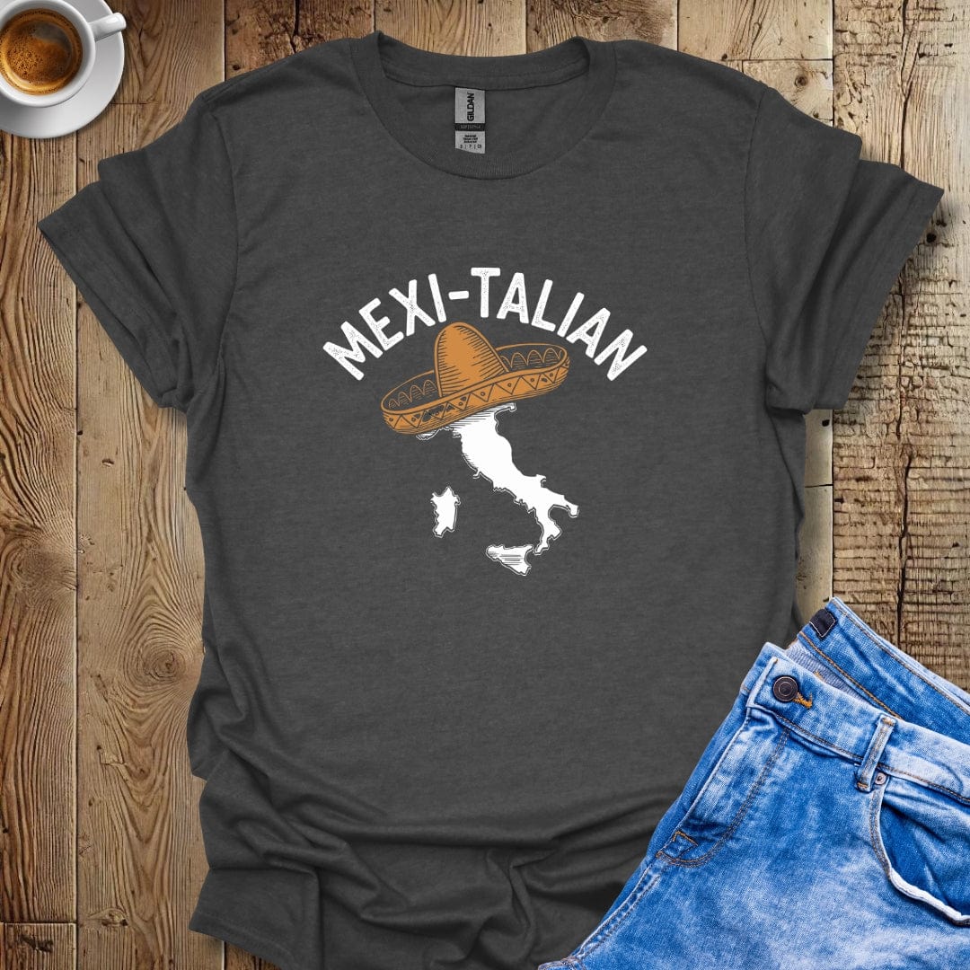 Mexi-Talian Half Mexican Half Italian T-Shirt