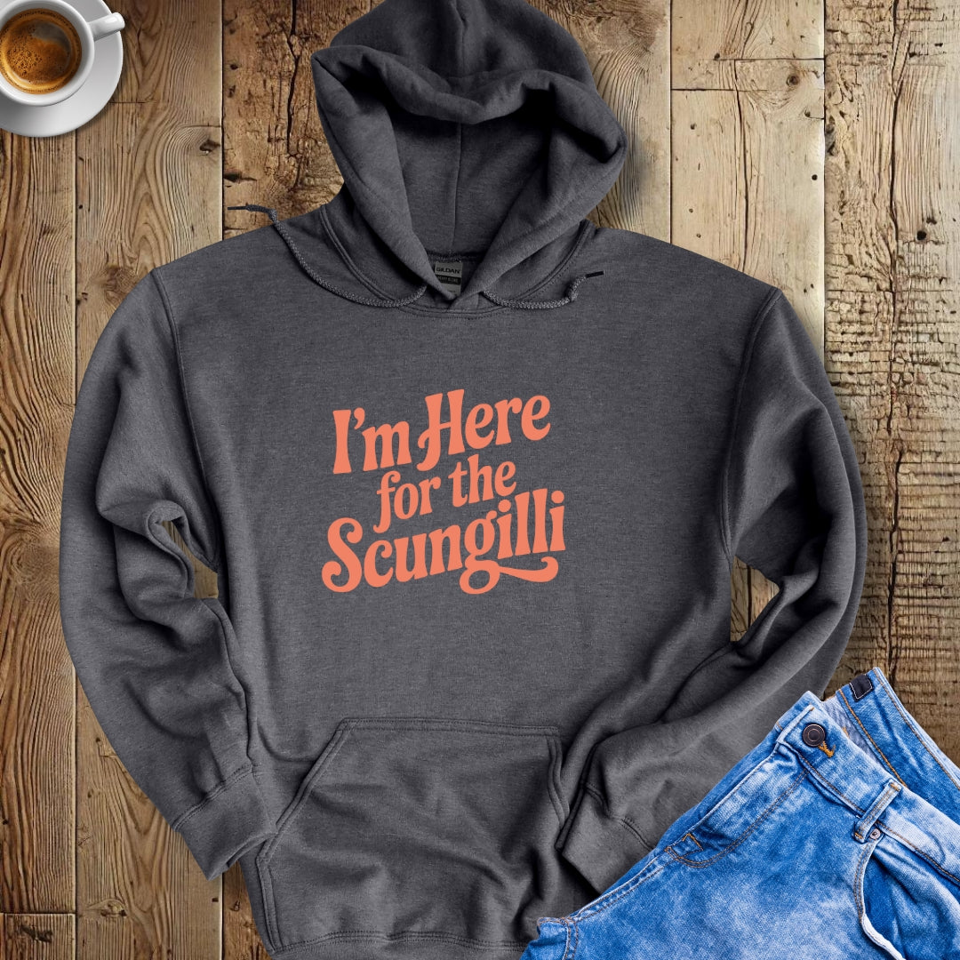 I'm Here for the Scungilli Hoodie Sweatshirt