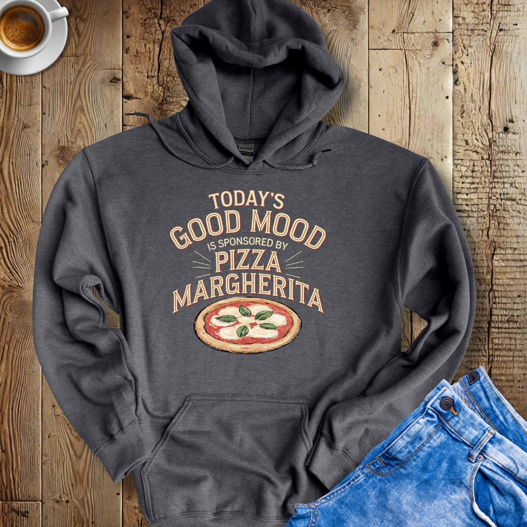 Today's Good Mood Sponsored by Pizza Margherita Hoodie Sweatshirt